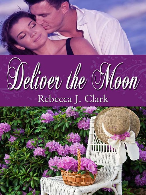Title details for Deliver the Moon by Rebecca J. Clark - Available